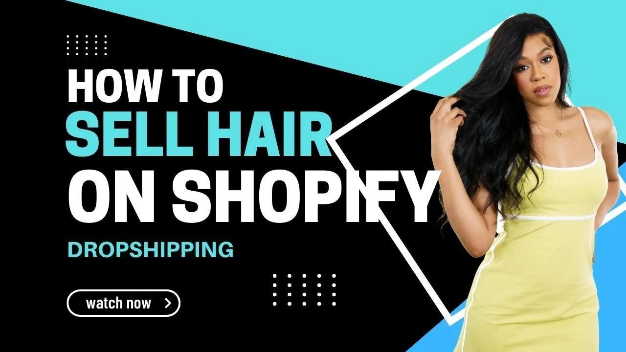 Sell Hair on Shopify